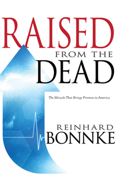 Paperback Raised from the Dead: The Miracle That Brings Promise to America Book