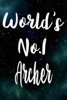 Paperback Worlds No.1 Archer: The perfect gift for the professional in your life - Funny 119 page lined journal! Book