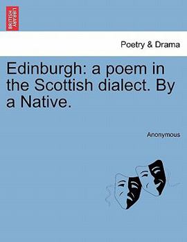 Paperback Edinburgh: A Poem in the Scottish Dialect. by a Native. Book