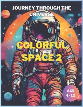 Paperback Colorful Space 2: Journey Through the Universe Book