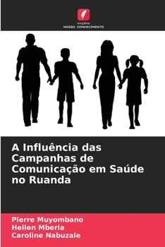 Paperback A Influência das Campanhas de Comunicação em Saúde no Ruanda [Portuguese] Book