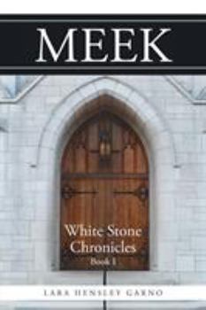 Paperback Meek: White Stone Chronicles Book 1 Book
