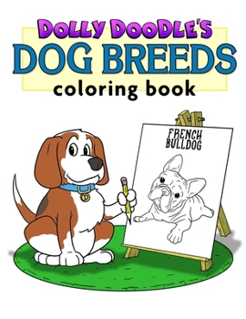 Paperback Dolly Doodle's Dog Breeds Coloring Book