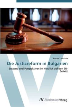 Paperback Die Justizreform in Bulgarien [German] Book