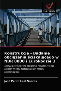 Paperback Konstrukcje - Badanie obciążenia ściskającego w NBR 8800 i Eurokodzie 3 [Polish] Book