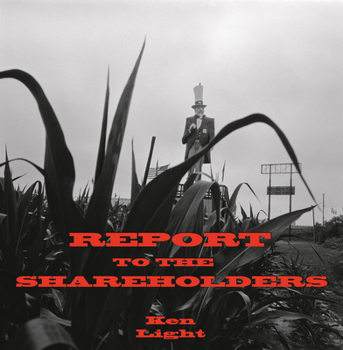 Hardcover Ken Light: Report to the Shareholders Book
