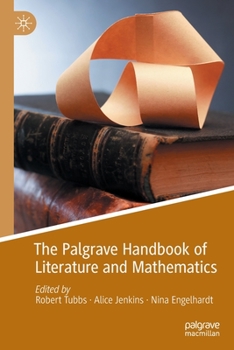 Paperback The Palgrave Handbook of Literature and Mathematics Book