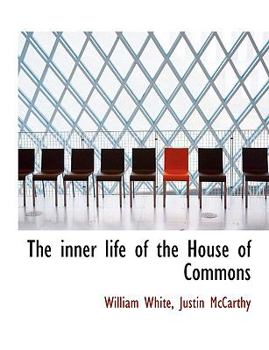 Paperback The Inner Life of the House of Commons Book