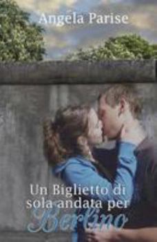 Paperback Un biglietto di sola andata per Berlino [Italian] Book