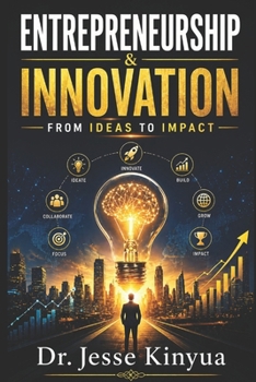 Paperback Entrepreneurship and Innovation: From Ideas to Impact Book