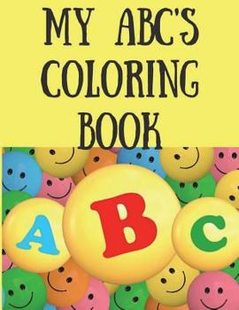 Paperback My ABC's Coloring Book: Learn your upper and lower cases. Book