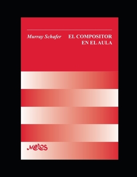 Paperback El compositor en el Aula: Manual didáctico para la enseñanza musical [Spanish] Book