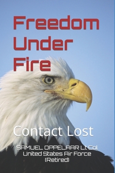 Paperback Freedom Under Fire: Contact Lost Book