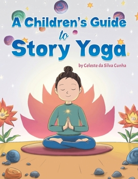 Paperback A Children's Guide to Story Yoga Book