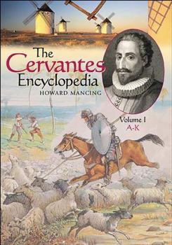 Hardcover The Cervantes Encyclopedia: Volume I, A-K Book