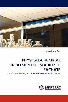 Paperback Physical-Chemical Treatment of Stabilized Leachate Book
