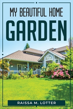 Paperback My Beautiful Home Garden Book