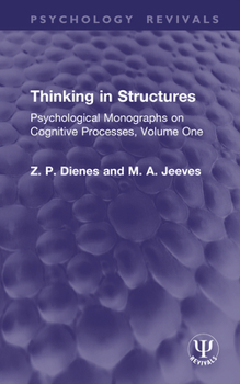 Hardcover Thinking in Structures: Psychological Monographs on Cognitive Processes, Volume One Book
