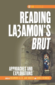 Reading Layamon’s Brut: Approaches and Explorations (Dqr Studies in Literature, 52)
