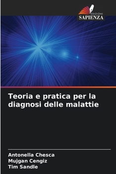 Teoria e pratica per la diagnosi delle malattie (Italian Edition)