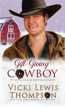 Gift-Giving Cowboy - Book #10 of the Buckskin Brotherhood