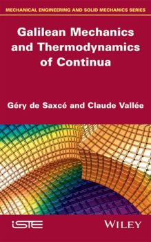 Hardcover Galilean Mechanics and Thermodynamics of Continua Book