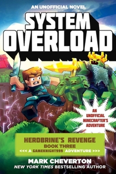 Paperback System Overload: Herobrine's Revenge Book Three (a Gameknight999 Adventure): An Unofficial Minecrafter's Adventure Book