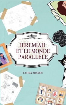 Paperback Jeremiah et le monde parallèle [French] Book