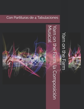 Paperback La Composición Musical con Partituras de 4 Tabulaciones (Spanish Edition) [Spanish] Book