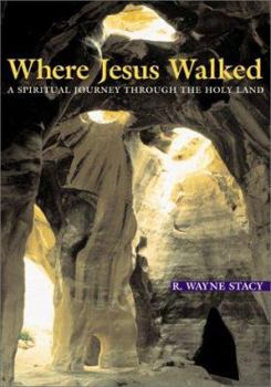 Paperback Where Jesus Walked: A Spiritual Journey Through the Holy Land Book