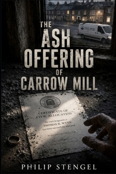 The Ash Offering of Carrow Mill