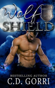 Wolf Shield - Book #1 of the Guardians of Chaos