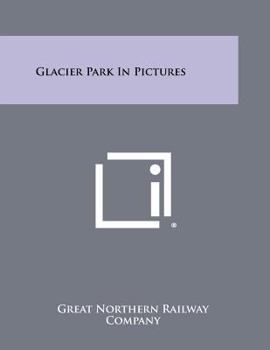 Paperback Glacier Park in Pictures Book
