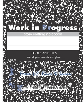 Work in Progress: Story Crafting Notebook
