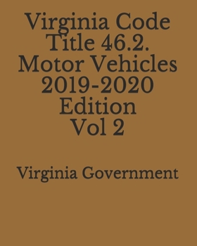 Paperback Virginia Code Title 46.2. Motor Vehicles 2019-2020 Edition Vol 2 Book