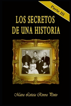 Paperback Los Secretos de Una Historia: Parte III [Spanish] Book