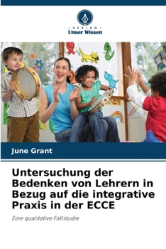 Paperback Untersuchung der Bedenken von Lehrern in Bezug auf die integrative Praxis in der ECCE [German] Book