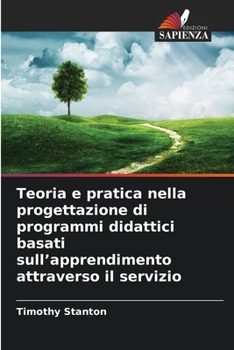 Paperback Teoria e pratica nella progettazione di programmi didattici basati sull'apprendimento attraverso il servizio [Italian] Book