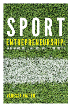 Hardcover Sport Entrepreneurship: An Economic, Social and Sustainability Perspective Book