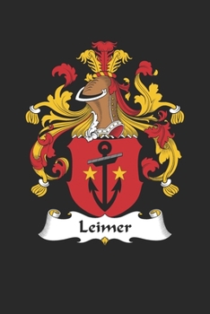Paperback Leimer: Leimer Coat of Arms and Family Crest Notebook Journal (6 x 9 - 100 pages) Book