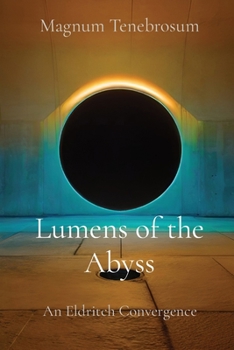 Paperback Lumens of the Abyss: An Eldritch Convergence Book