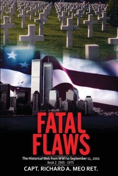 Paperback Fatal Flaws: Book 2: 1945 - 1975 Book