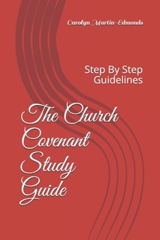 Paperback The Church Covenant Study Guide: Step By Step Guidelines Book