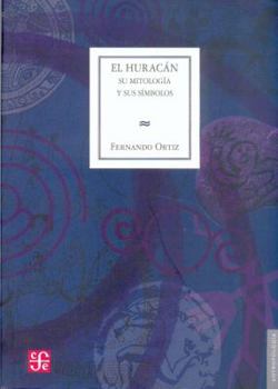Paperback El Huracan: Su Mitologia y Sus Simbolos [Spanish] Book