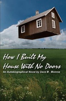 Paperback How I Built My House With No Doors Book