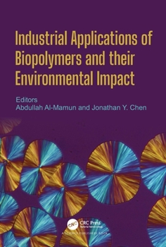 Hardcover Industrial Applications of Biopolymers and their Environmental Impact Book