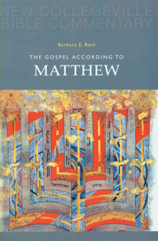 The Gospel According to Matthew - Book #1 of the New Collegeville Bible Commentary: New Testament