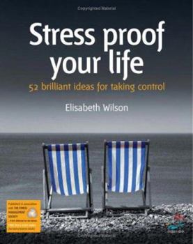 Paperback Stress-Proof Your Life: 52 Brilliant Ideas for Taking Control Book