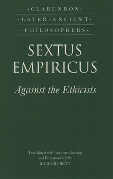 Paperback Sextus Empiricus: Against the Ethicists: (Adversus Mathematicos XI) Book