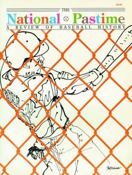 The National Pastime, Volume 10: A Review of Baseball History